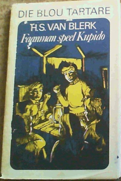 Die Blou Tartare : Faanman speel Kupido