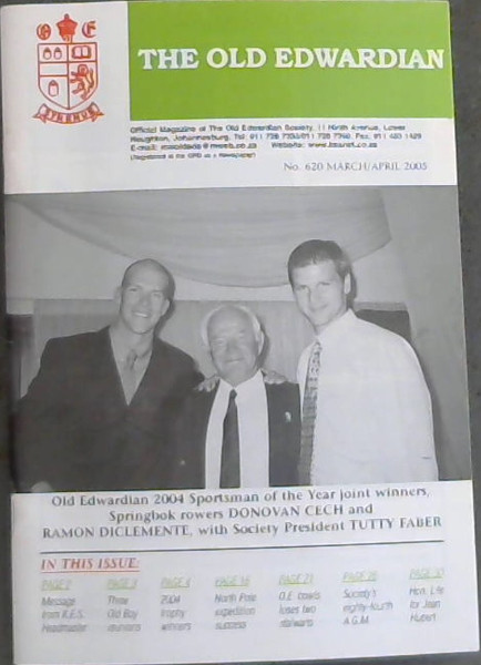 The Old Edwardian - No 620 March/April 2005 - Official Magazine of The Old Edwardian Society, Johannesburg