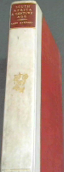 South Africa A Century Ago :Letters written from The Cape of Good Hope (1797-1801)