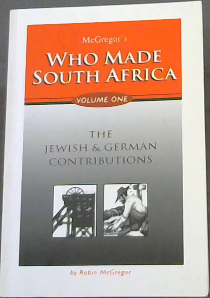 McGregor's Who made South Africa (Volume one)