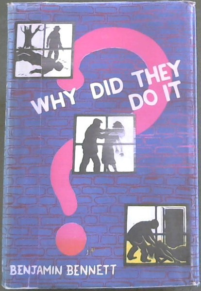 Why Did They Do It