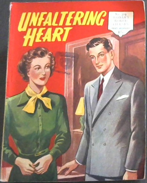 Unfaltering Heart (No. 319 Woman's World Library)