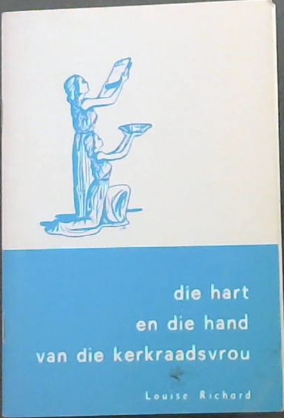 Image for Die Hart en die Hand van die Kerkraadsvrou Die Hart en die Hand van die Kerkraadsvrou