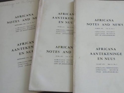 Africana Notes and News / Africana Aantekeninge en Nuus ; March 1971. Vol. 19 No. 5,6 & 7. March, June & September 1971