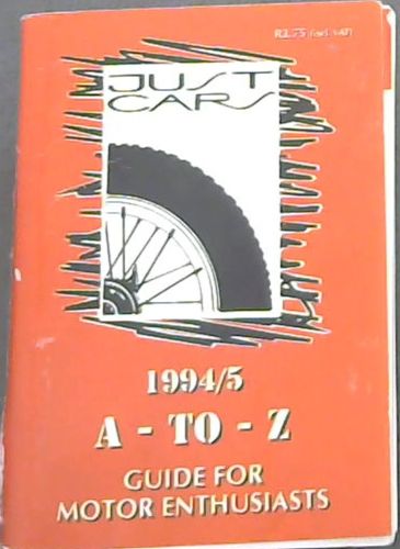 Just Cars 1994/5. A - to Z Guide for Motor Enthusiasts