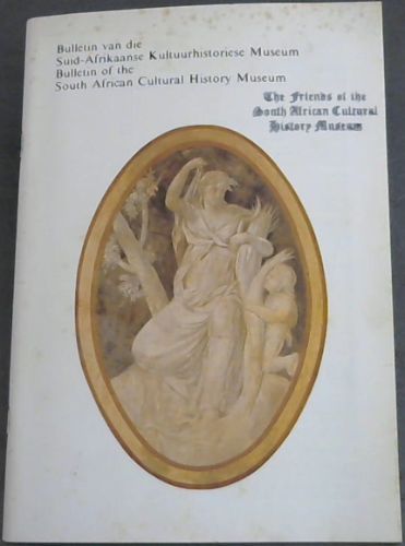 Bulletin van die Suid-Afrikaanse Kultuurhistoriese Museum / Bulletin of the South African Cultural History Museum. Number 3, 1982