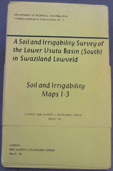 A Soil and Irrigability Survey of the Lower Usutu Basin (South) in Swaziland Lowveld Maps 1-3