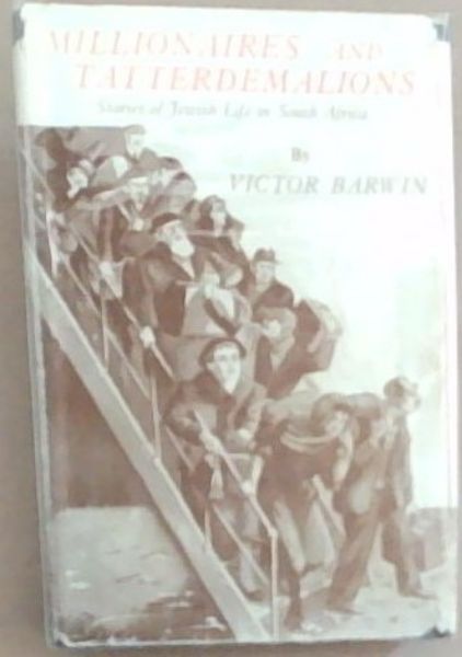 Millionaires and Tatterdemalions : stories of Jewish life in South Africa