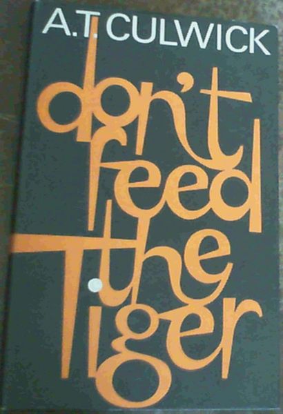 Don't Feed The Tiger