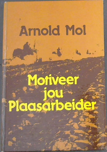 Motiveer jou Plaasarbeider