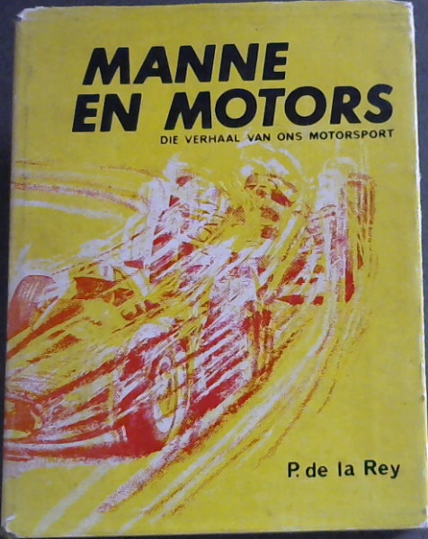 Manne En Motors : Die Verhaal van Ons Motorsport