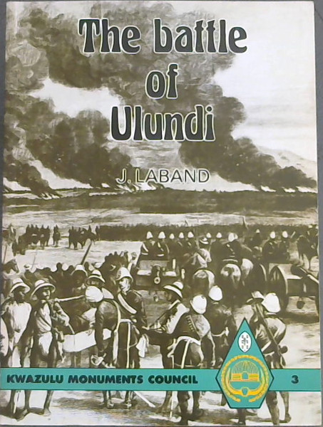 Image for The Battle of Ulundi The Battle of Ulundi