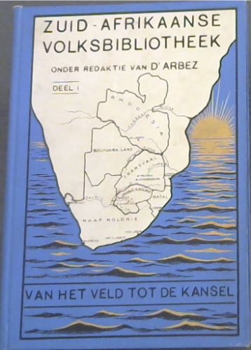 Van Het Veld tot de Kansel: Een Zuid-Afrikaans Volksverhaal (Zuid-Afrikaanse Volksbibliotheek No 1)