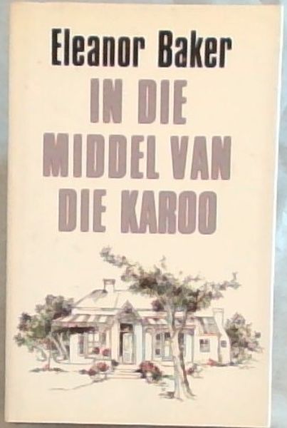 In die middel van die Karoo (Afrikaans Edition)