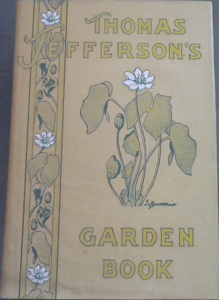 Garden Book 1766 - 1824 (With relevant extracts from his ofhter writings)