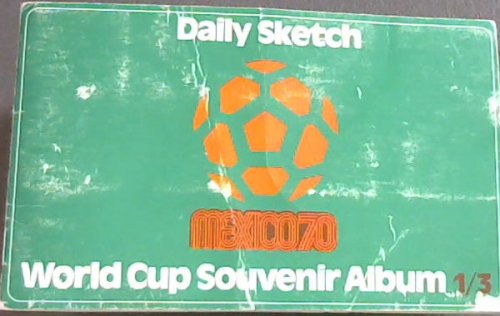 Daily Sketch World Cup Souvenir Album : Mexico70