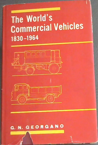 THE WORLD'S COMMERCIAL VEHICLES 1830 - 1964 - A record of 134 years of Commercial Vehicle Production