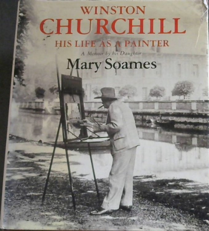 Winston Churchill: His life as a painter : a memoir by his daughter