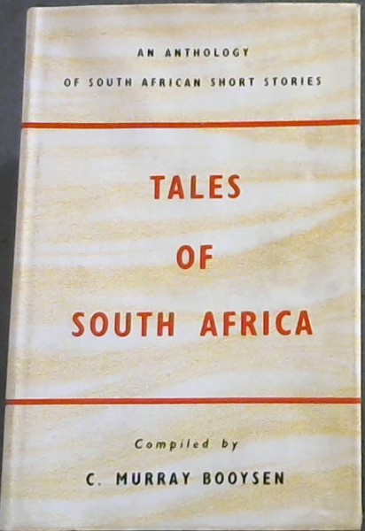 TALES OF SOUTH AFRICA an Anthology of South African Short Stories