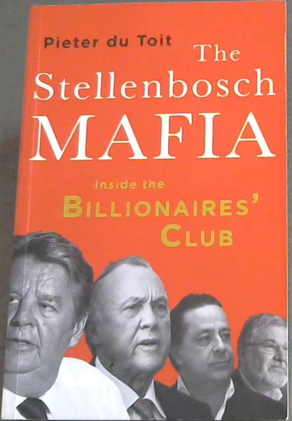 The Stellenbosch Mafia: Inside the Billionaires' Club
