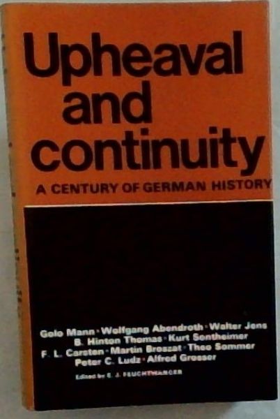 Upheaval and continuity;: A century of German history