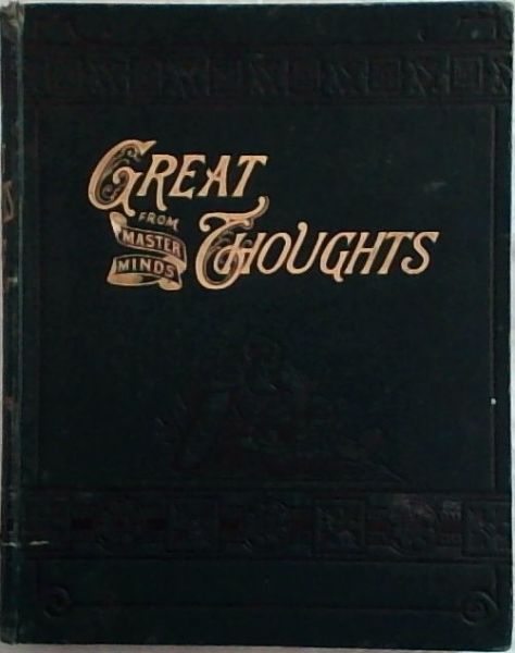 Great Thoughts from Master Minds. (volume 3, 7th series) April to September 1912