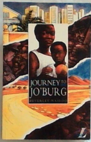 Journey to Jo'burg: A South African Story (New Longman Literature)