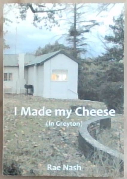 I Made My Cheese (In Greyton) [SIGNED]
