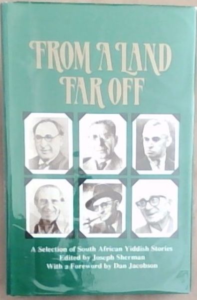 From a land far off: South African Yiddish stories in English translation [Signed]
