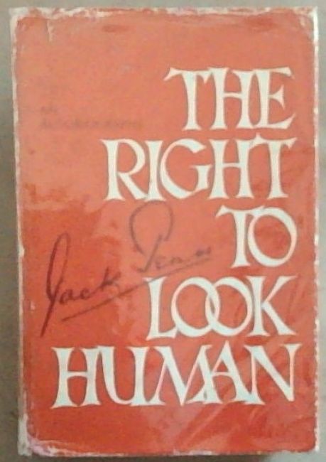 Thr Right to Look Human (Signed and Inscribed by the author Jack Penn)