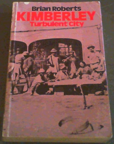 Kimberley: Turbulent City