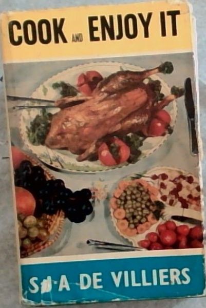 Cook and Enjoy It: South African Cookery Manual