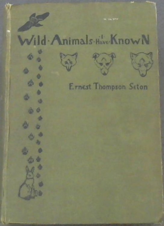 Wild Animals I Have Known