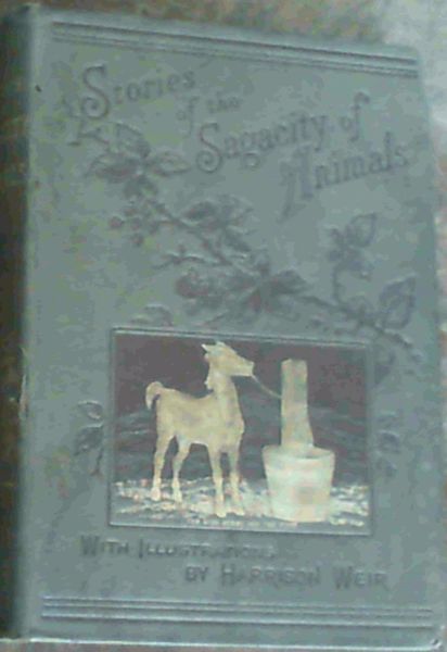 Stories Of The Sagacity Of Animals; The Horse & Other Animals