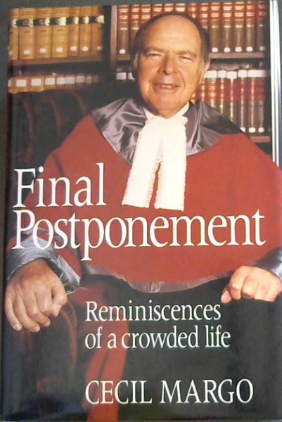 Final Postponement : Reminiscences of a Crowded Life