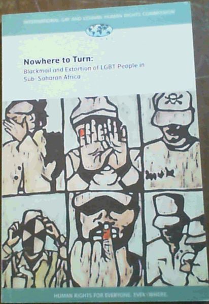 Nowhere to Turn: Blackmail and Extortion of LGBT People in Sub-Saharan Africa