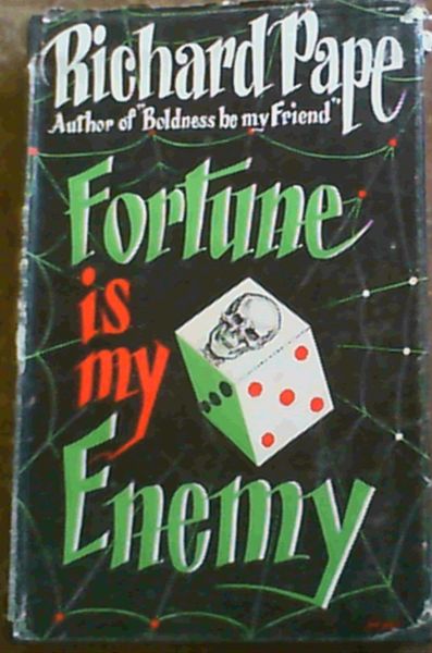 Fortune is my Enemy