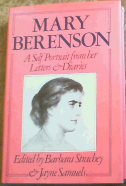 Mary Berenson : A Self Portrait from Her Letters and Diaries