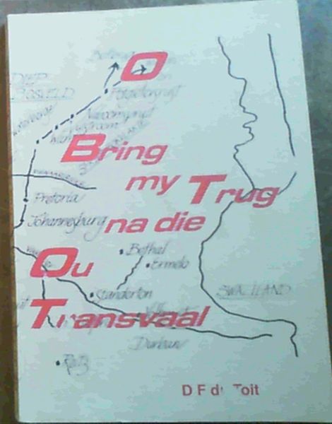 O, Bring my Trug na die Ou Transvaal
