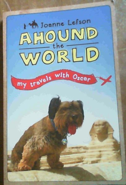 Ahound the World - my travels with Oscar