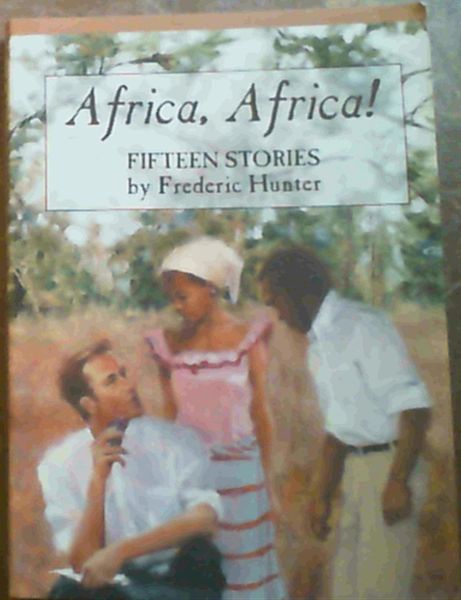 Africa, Africa! : Fifteen Stories