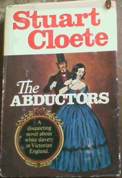 The Abductors - A disquieting novel about white slavery in Victorian England.