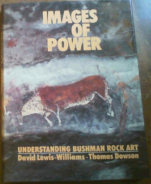 Images of Power: Understanding Bushman Rock Art
