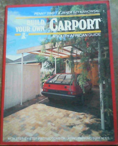 Build Your Own Carport : A South African Guide