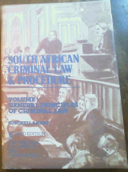 South African Criminal Law & Procedure Volume 1 General Principle of Criminal Law