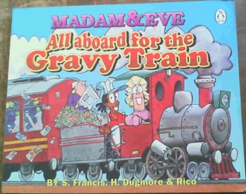 All Aboard for the Gravy Train: the Third Madam & Eve Collection