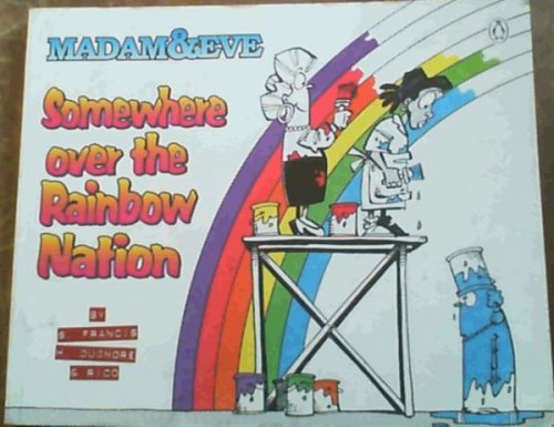 Somewhere Over the Rainbow Nation: the Fourth Madam & Eve