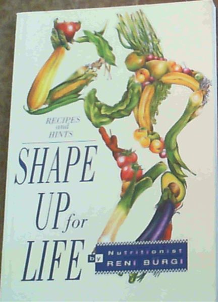 Shape up for Life (Recipes and Hints)