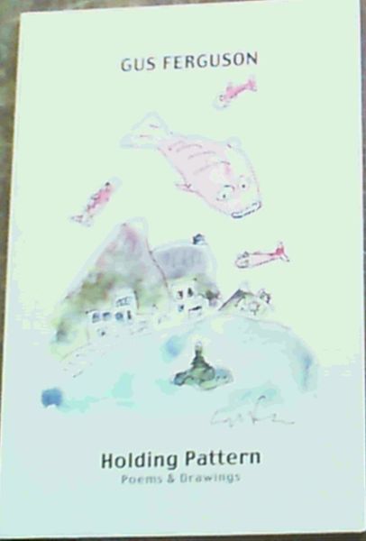 Holding Pattern - Poems & Drawings