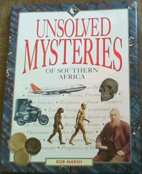 Unsolved Mysteries of Southern Africa